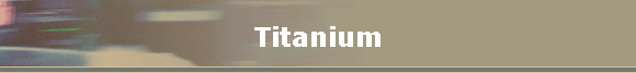 Titanium