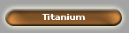 Titanium
